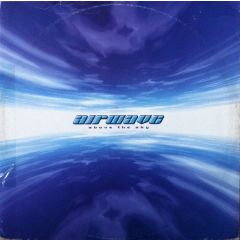 Airwave - Airwave - Above The Sky - Bonzai