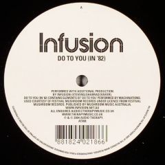 Infusion - Infusion - Do To You (In 82) - Audio Therapy