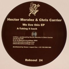 Chris Carrier & Hector Moralez - Chris Carrier & Hector Moralez - We Live This EP - Robsoul