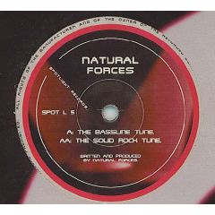 Natural Forces - Natural Forces - The Bassline Tune / The Solid Rock Tune - Spotlight Records