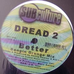 Dread 2 - Don't Get Better Than This - Subculture