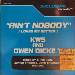 Kws & Gwen Dickey - Ain't Nobody - X-Clusive