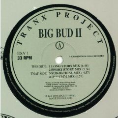 Tranx Project - Tranx Project - Big Bud Ii - Xplicit Vinyl