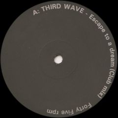 Third Wave - Third Wave - Escape To A Dream - Network