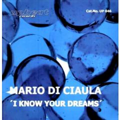 Mario Di Ciaula - Mario Di Ciaula - I Know Your Dreams - Upbeat Records