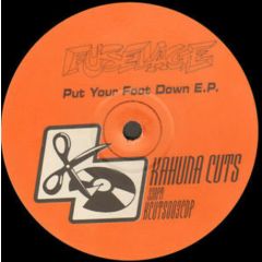 Fuselage - Fuselage - Put Your Foot Down EP - Kahuna Cuts