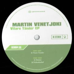 Martin Venetjoki - Martin Venetjoki - Vitare Tänder EP - Groovecentral Recordings