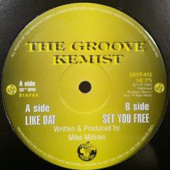 The Groove Kemist - The Groove Kemist - Like / Set You Free - Zest 4 Life