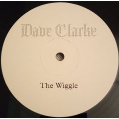 Dave Clarke - Dave Clarke - The Wiggle - Skint