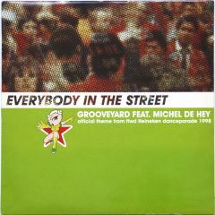 Grooveyard Feat Michel De Hey - Grooveyard Feat Michel De Hey - Everybody In The Street - Ec Records
