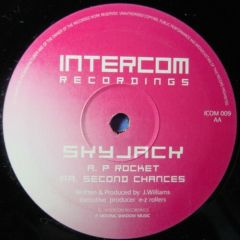 Skyjack - Skyjack - P Rocket / Second Chances - Intercom Recordings