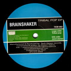 Brainshaker - Brainshaker - Tribal Pop EP - Tech Aways