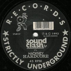 Sound Clash+Hackney Hardcore - Sound Clash+Hackney Hardcore - Hear Gunshots - Strictly Underground