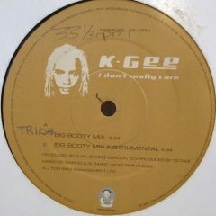 K-Gee - K-Gee - I Don't Really Care - Instant Karma