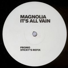 Magnolia - Magnolia - It's All Vain (Sticky Remix) - Data