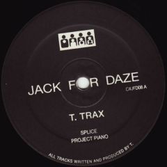T. Trax - T. Trax - Splice / Project Piano - Clone Jack For Daze