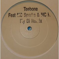 Teebone Feat MC Sparks - Teebone Feat MC Sparks - Fly Bi (Remix) - Eastwest