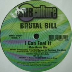 Brutal Bill - Brutal Bill - I Can Feel It - Subculture