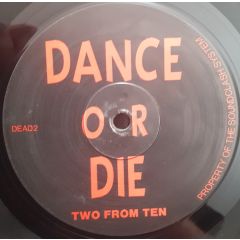 Dance Or Die - Two From Ten - Junk Rock