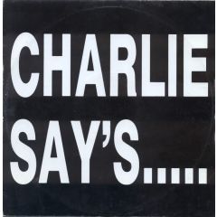 Charlie Say's - Charlie Say's - Bass 'N' Buzz - Moving Shadow