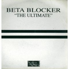 Beta Blocker - Beta Blocker - The Ultimate - Casa Nostra