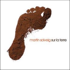 Martin Solveig - Martin Solveig - Sur La Terre (Part 1) - Defected
