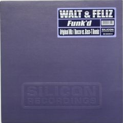 Walt & Feliz - Walt & Feliz - Funk'D - Silicon