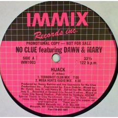 No Clue Feat Dawn & Mary - No Clue Feat Dawn & Mary - Hijack - 	Immix Records Inc