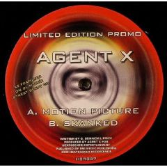 Agent X - Agent X - Motion Picture / Skanked - Heatseeker
