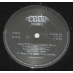 Geoff Williams - Geoff Williams - I Want You To Stop (Calling Me Up) - Code Records