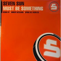 Seven Sun - Seven Sun - Must Be Something - Sirup Records