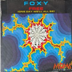 Foxy - Foxy - Free (One Day We'll All Be) - MaDMan Productions