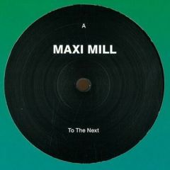 Maxi Mill - Maxi Mill - To The Next - Rush Hour