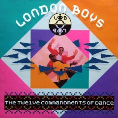 London Boys - London Boys - The Twelve Commandments Of Dance - WEA