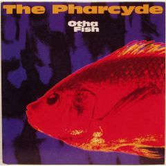 Pharcyde - Pharcyde - Otha Fish - Delicious