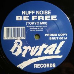 Nuff Noise - Nuff Noise - Be Free - Brutal 