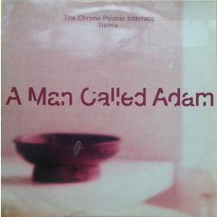 A Man Called Adam - A Man Called Adam - The Chrono Psionic Interface (Rmx) - Big Life