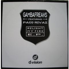 Gambafreaks Featuring Paco Rivaz - Gambafreaks Featuring Paco Rivaz - Relight My Fire E.P. - D:Vision