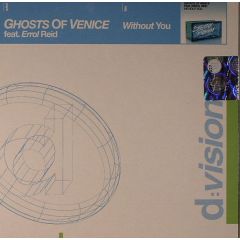  Ghosts Of Venice Ft. Errol Reid  -  Ghosts Of Venice Ft. Errol Reid  - Without You - D:Vision
