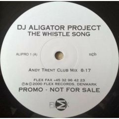 DJ Alligator - DJ Alligator - The Whistle Song - Flex Records