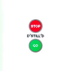 D'Still'D - D'Still'D - Stop / Go - Moonshine Music