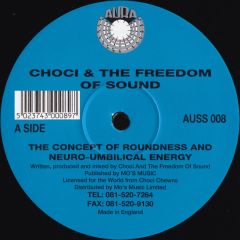 Choci & The Freedom Of Sound - Choci & The Freedom Of Sound - The Concept Of Roundness And Neuro Umbilical Energ - Aura Surround Sound