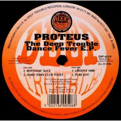 Proteus - Proteus - The Deep Trouble Dance Fever EP - Deep Trouble