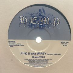 Martine Malivers - Martine Malivers - Fuck U Aka Wifey - Hemp Recordings