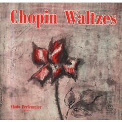 Chopin, Vlado Perlemuter - Chopin, Vlado Perlemuter - Waltzes - Concert Hall