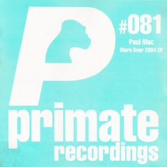 Paul Mac - Paul Mac - More Over (Remixes) - Primate