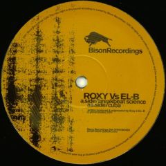 El-B Vs Roxy - El-B Vs Roxy - Breakbeat Science - Bison