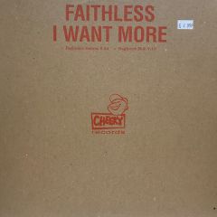 Faithless - Faithless - I Want More (Beginerz Remixes) - Cheeky