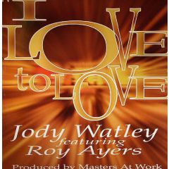 Jody Watley Feat Roy Ayers - Jody Watley Feat Roy Ayers - I Love To Love - MAW