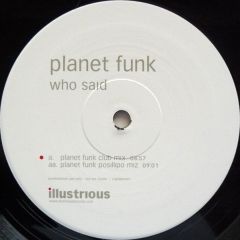 Planet Funk - Planet Funk - Who Said - Illustrious